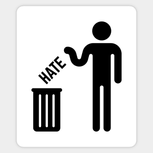 Throw Your Hate Away! (Black) Sticker